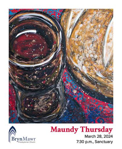 Maundy Thursday, March 28, 2024 - 7:30 p.m.