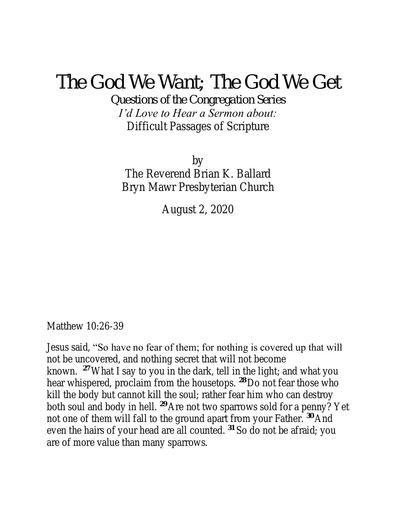 Sunday, August 2, 2020 Sermon: The God We Want; The God We Get