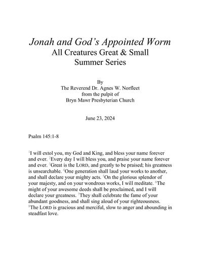 Sunday, June 23, 2024 Sermon: Jonah and God's Appointed Worm by the Rev. Dr. Agnes W. Norfleet